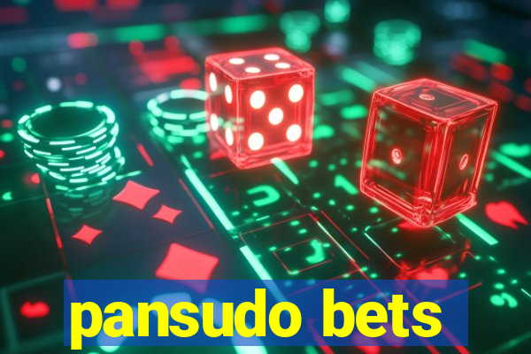 pansudo bets